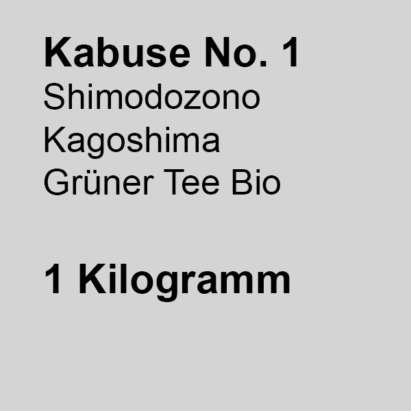 Kabuse No. 1, Shimodozono Kagoshima, grüner Tee Bio, 1kg