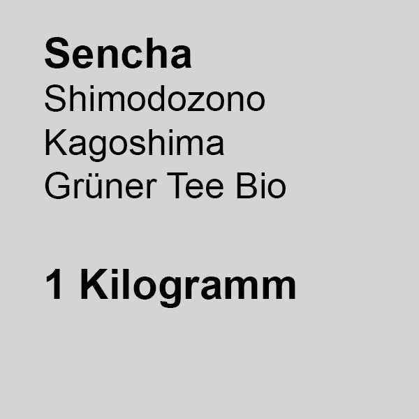 Sencha, Shimodozono Kagoshima, grüner Tee Bio, 1kg