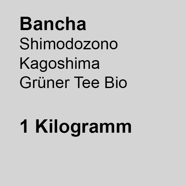 Bancha, Shimodozono Kagoshima, grüner Tee Bio, 1kg